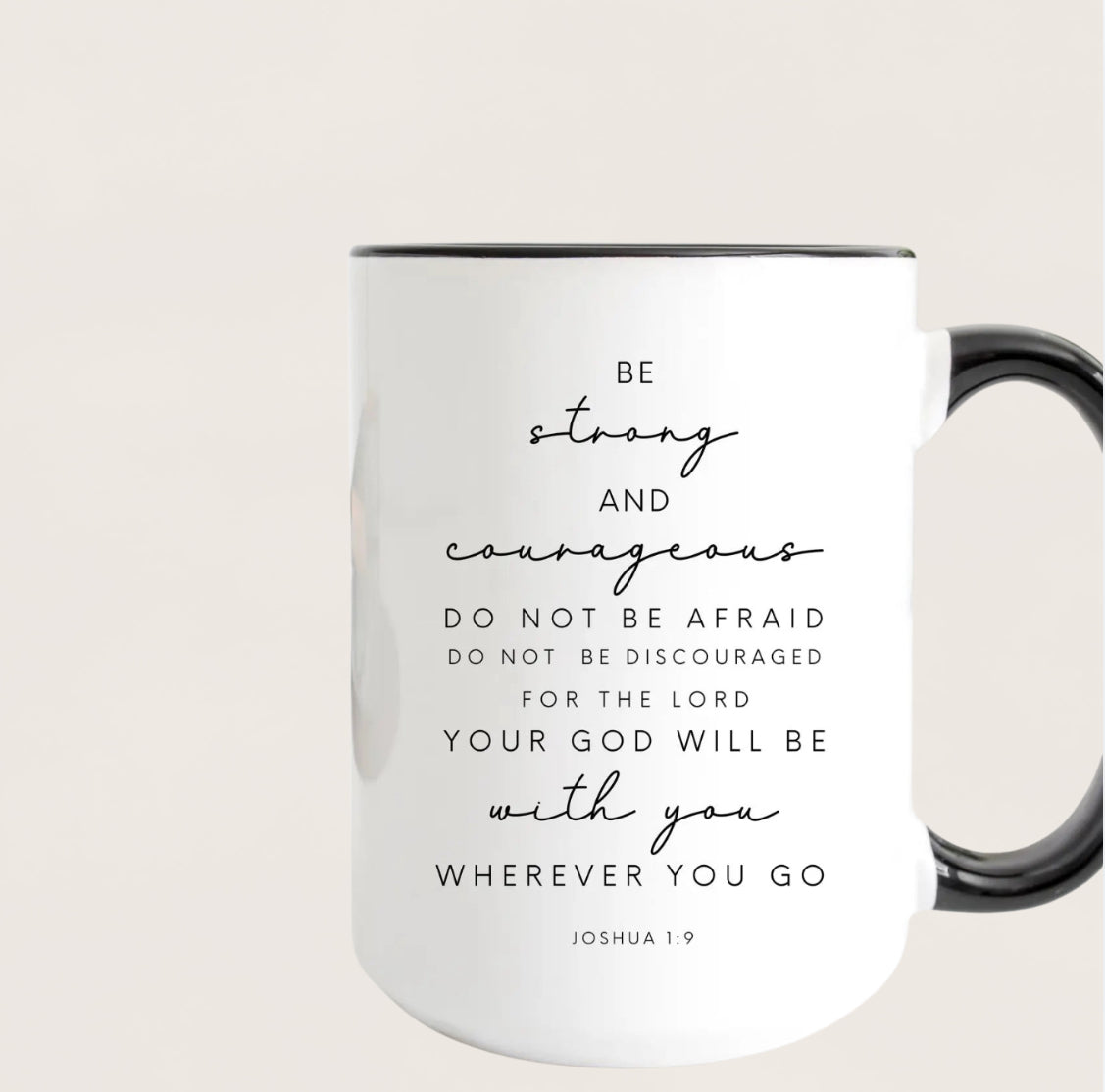 Be Strong and Courageous - 15 oz. Mug